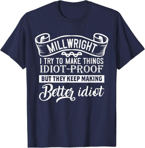 Funny Millwright Quotes T-Shirt - T-Shirt | Navy