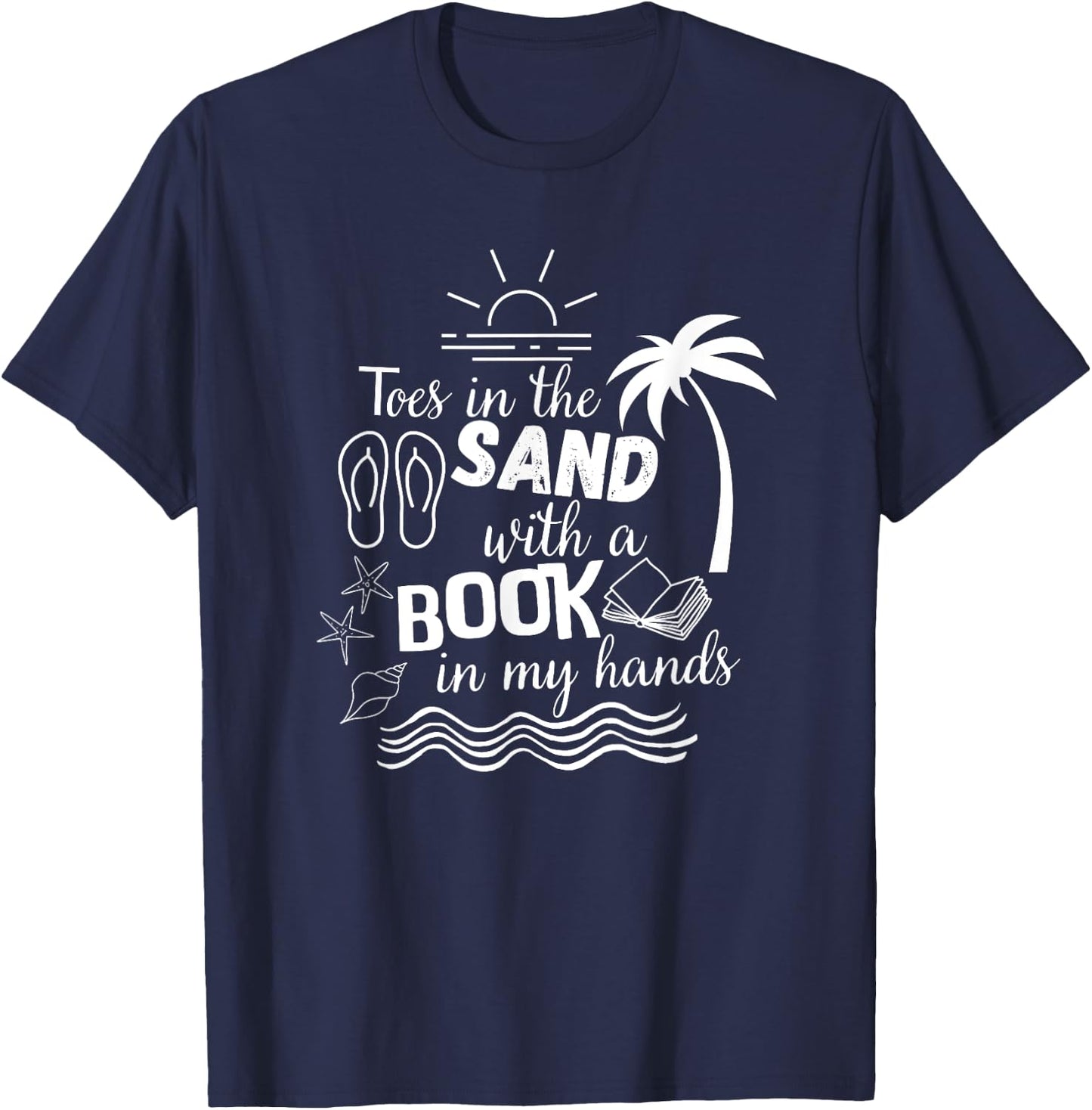 Toes in the Sand with a Book in my Hands, Read, Book, Beach Women Girls Kids T-Shirt - T-Shirt | Navy
