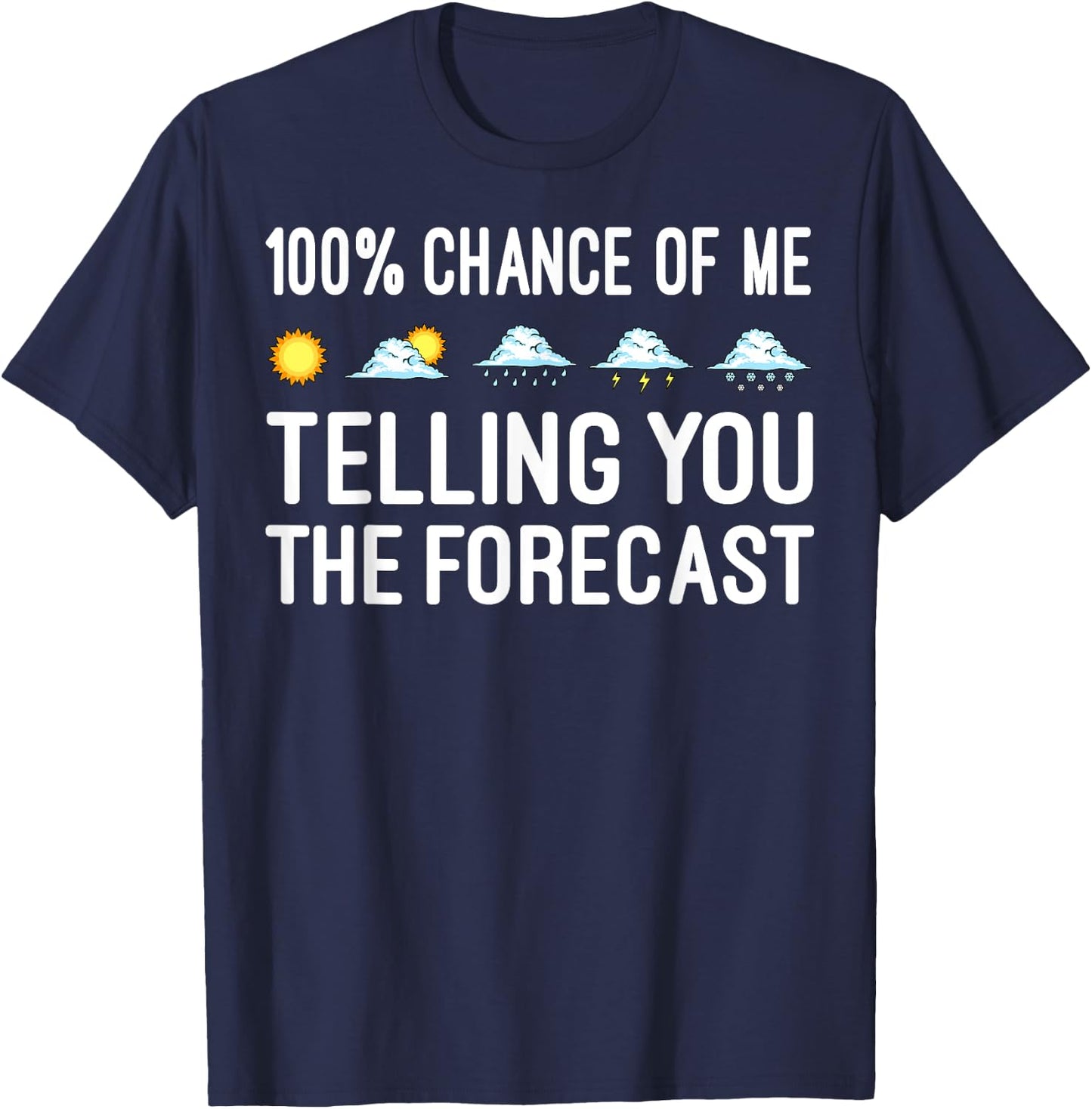Funny Meteorology Gift Weather Enthusiasts Cool Weatherman T-Shirt - T-Shirt | Navy