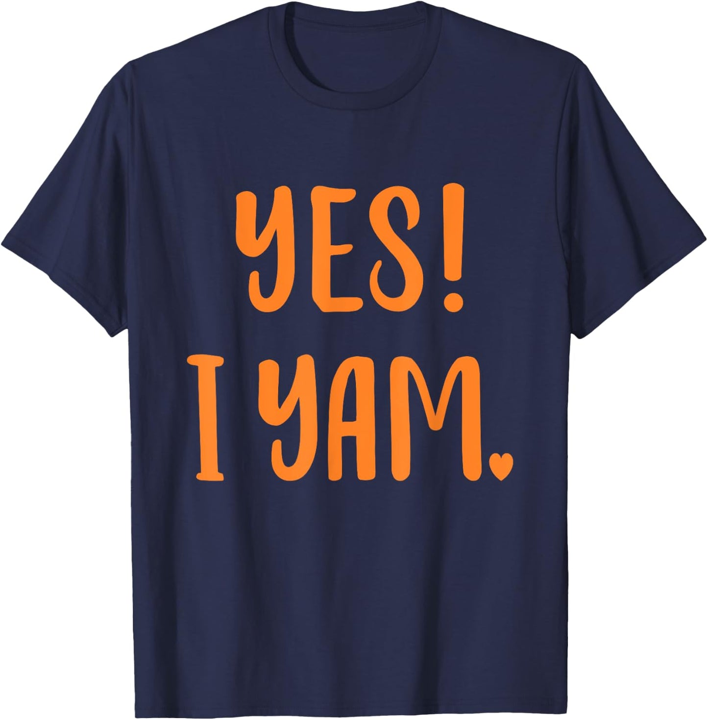 Yes I yam my sweet potato for matching couple thanksgiving T-Shirt - T-Shirt | Navy