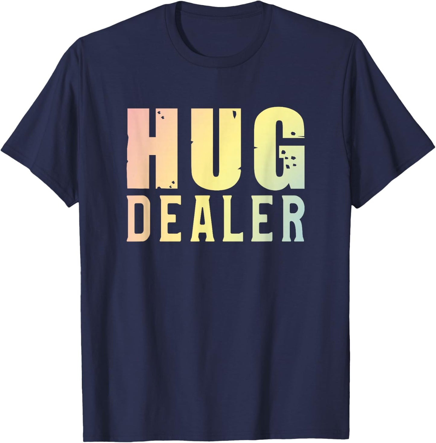 Hug Dealer Cuddle and a Hug T-Shirt - T-Shirt | Navy