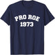 Pro Roe 1973 Vintage T-Shirt - T-Shirt | Navy