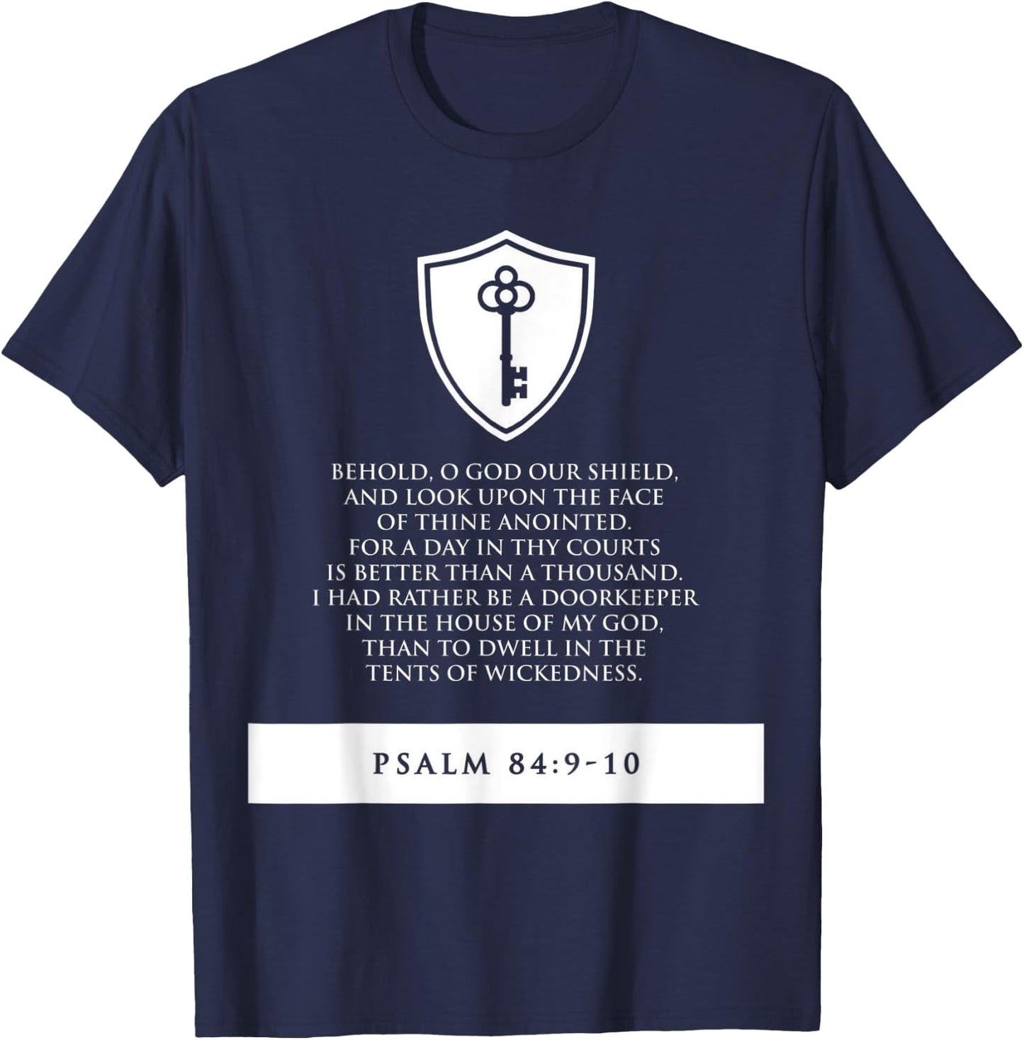 proverbs bible study Psalm 84 9 10 T-Shirt - T-Shirt | Navy