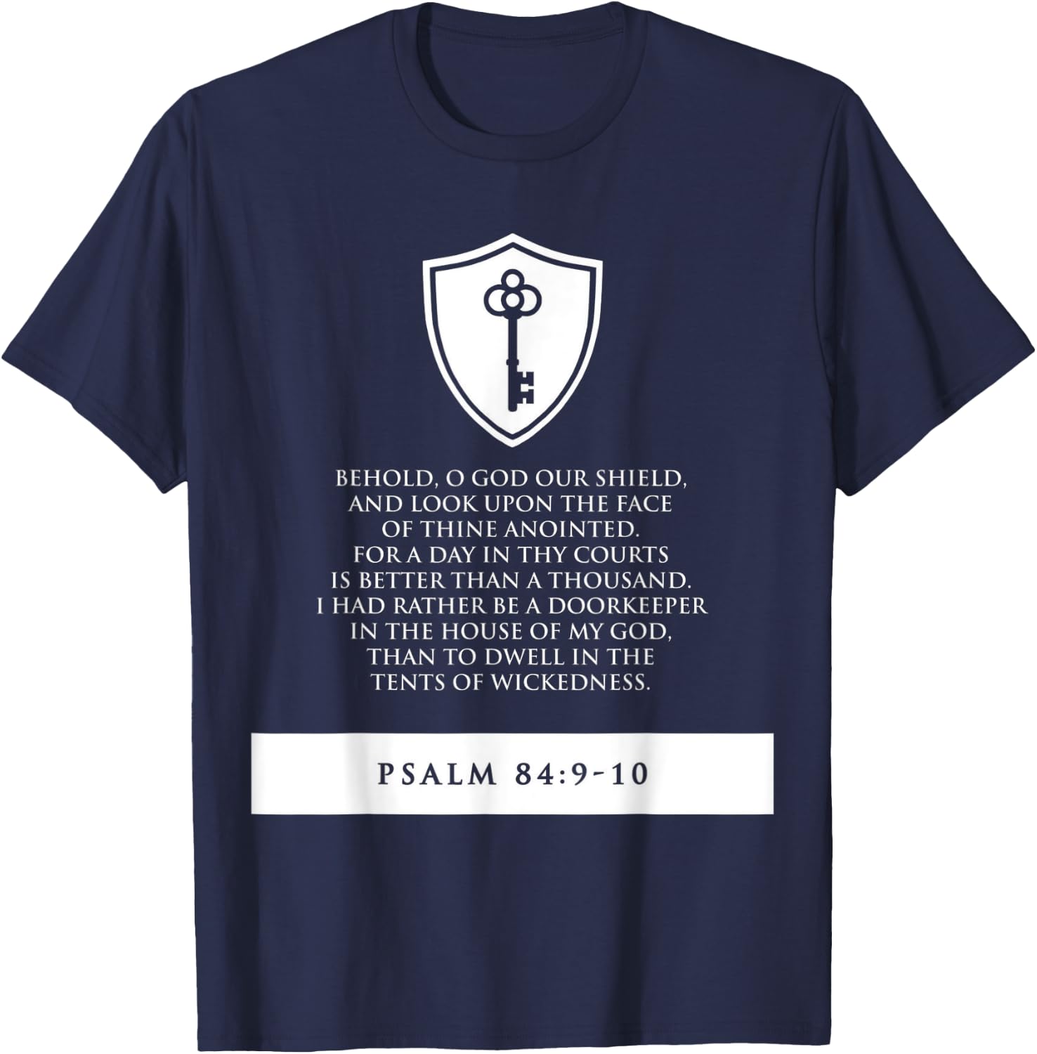proverbs bible study Psalm 84 9 10 T-Shirt - T-Shirt | Navy