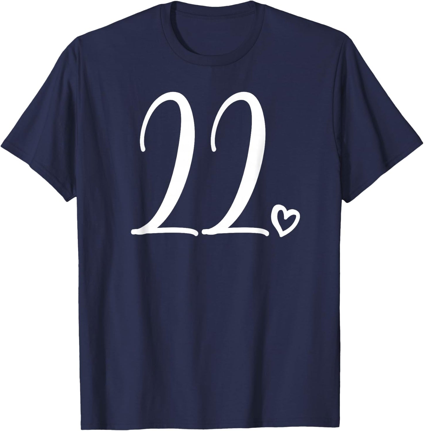 Number 22 Twenty-Two, 22 Years Old 22nd Birthday T-Shirt - T-Shirt | Navy