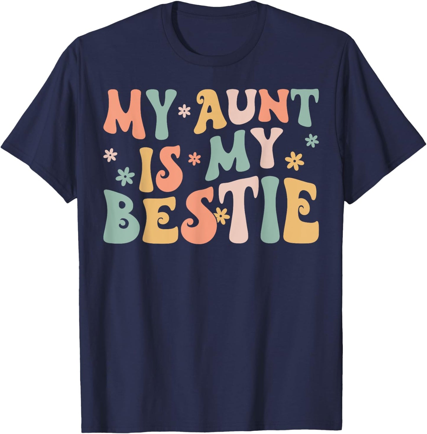 Groovy My Aunt is My Bestie Aunt And niece Matching T-Shirt - T-Shirt | Navy