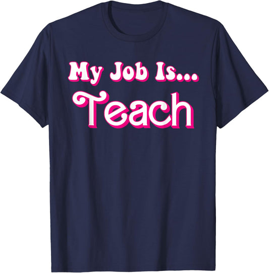 School Humor Funny Teacher Life My Job Is Teach Retro T-Shirt - T-Shirt | Navy