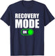 Recovery Mode On Shirt Cool Recovery Shirt Recovery Mode On T-Shirt - T-Shirt | Navy