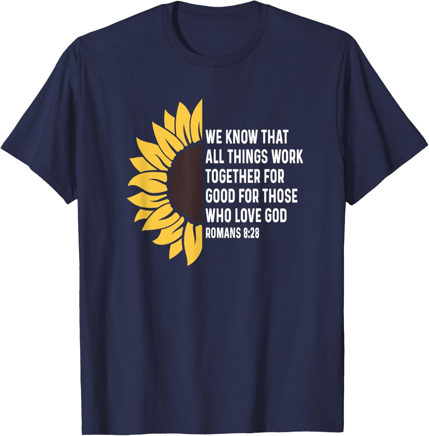 Romans 8:28 8 28 God Jesus Religious Quote Christian Salty T-Shirt - T-Shirt | Navy