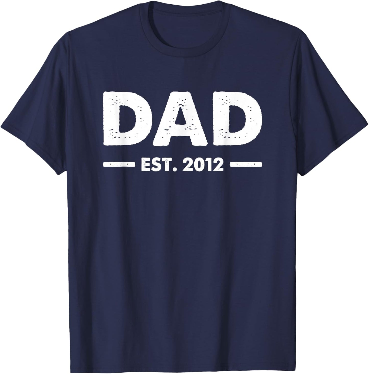 Dad Est 2012 - Dad Established 2012 T-Shirt - T-Shirt | Navy