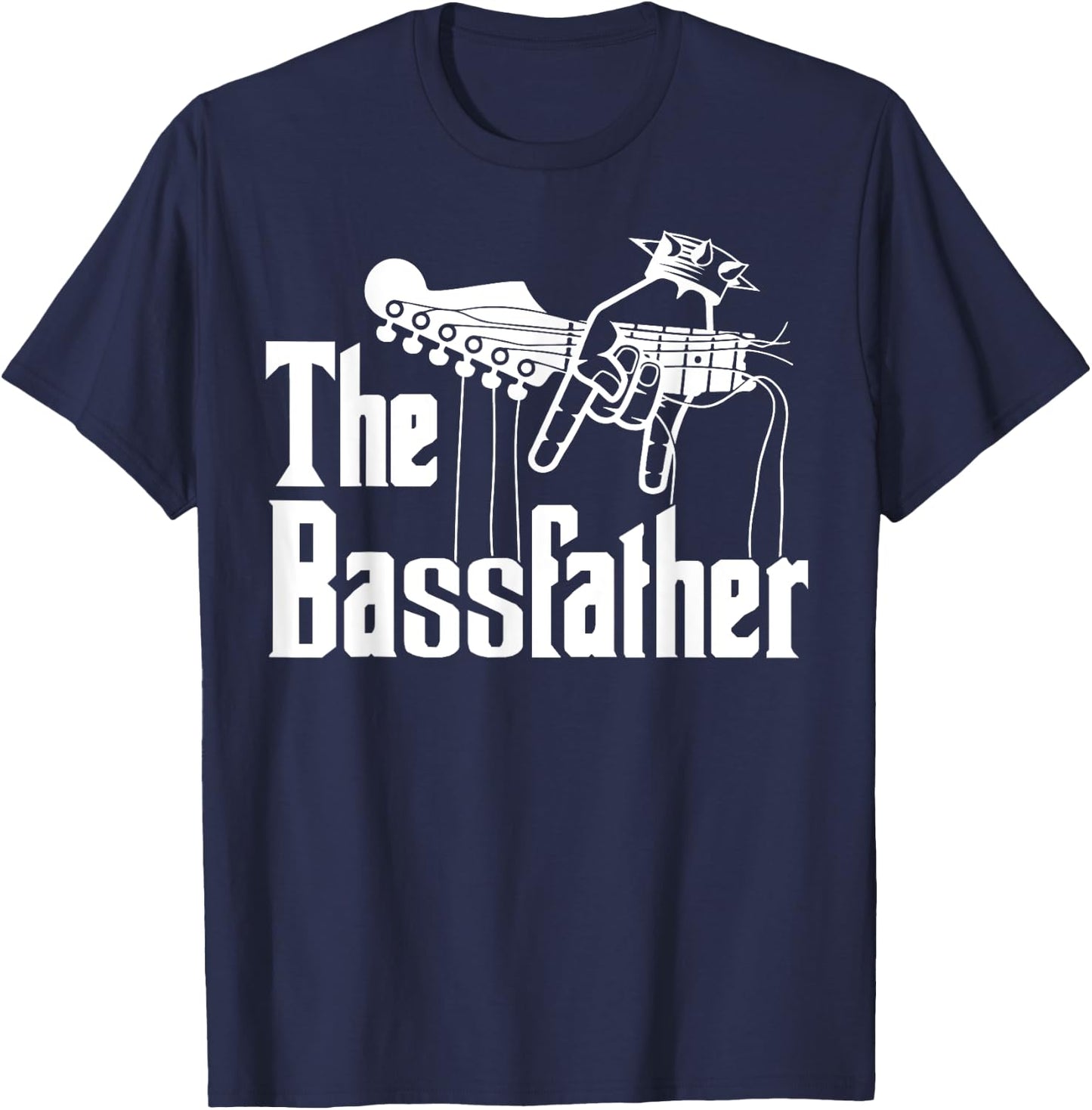 The Bassfather Funny Quote for Bass Guitarist T-Shirt - T-Shirt | Navy