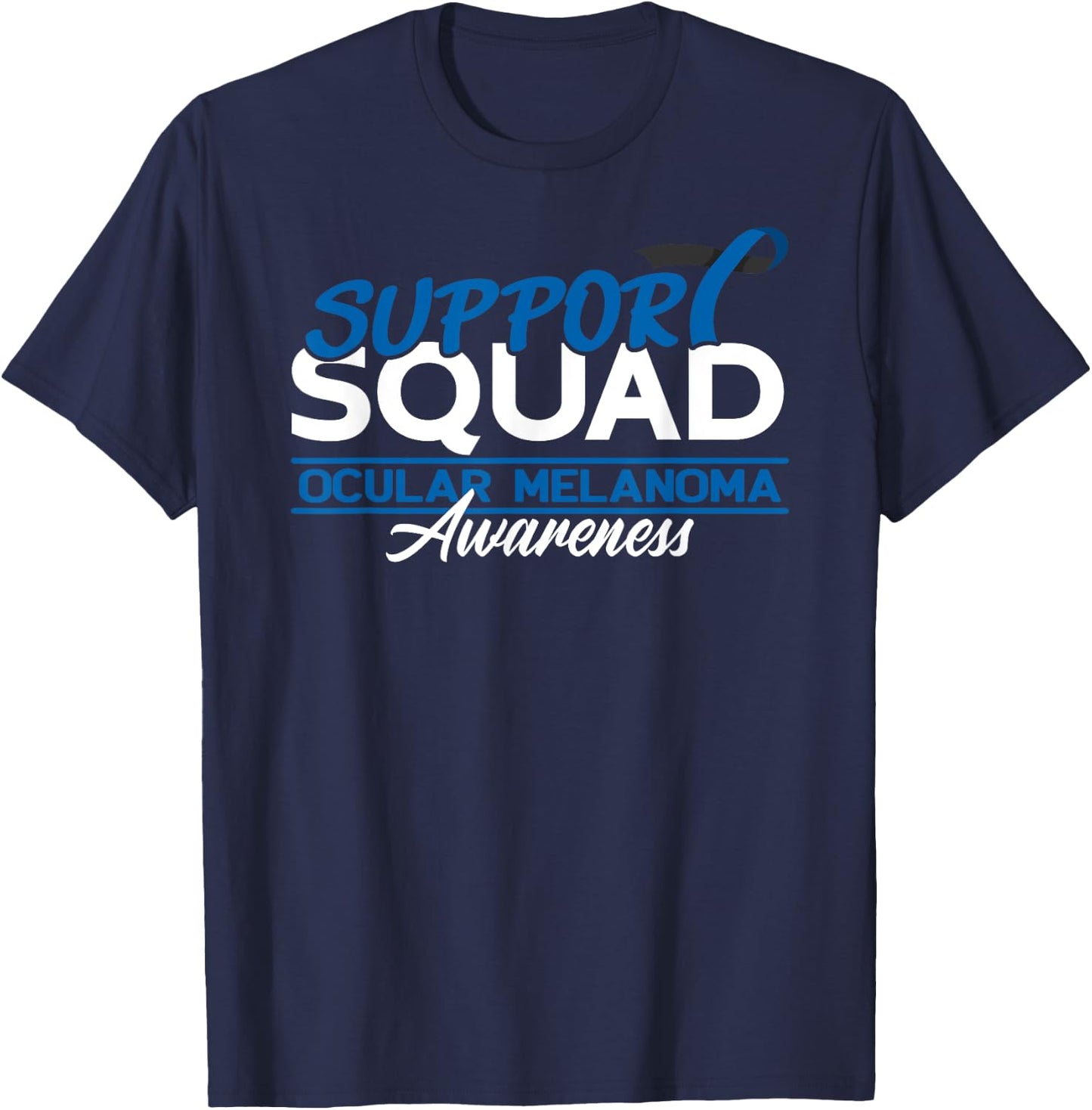 Support Awareness Squad I Eye Cancer & Ocular Melanoma T-Shirt - T-Shirt | Navy