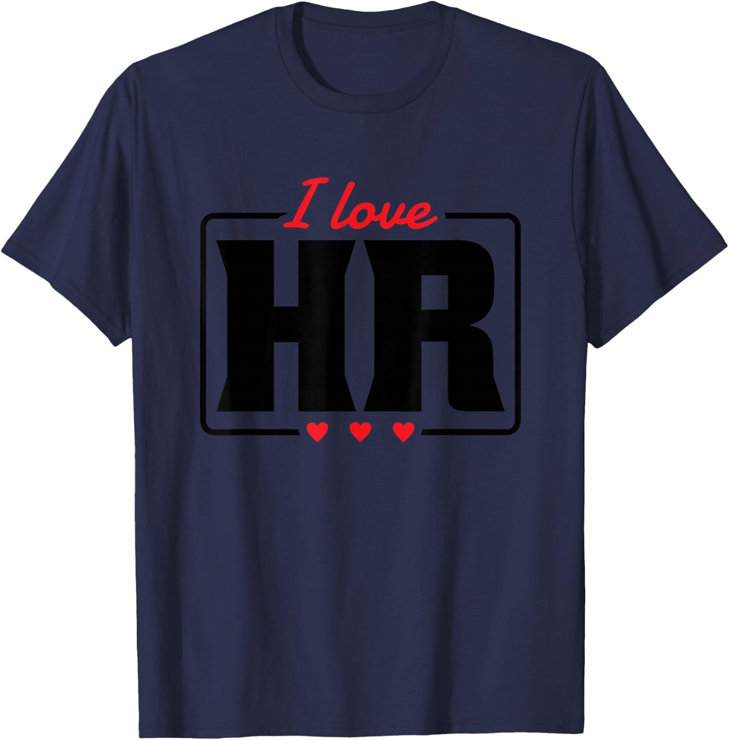 I love HR Heart Design Human Resources T-Shirt - T-Shirt | Navy