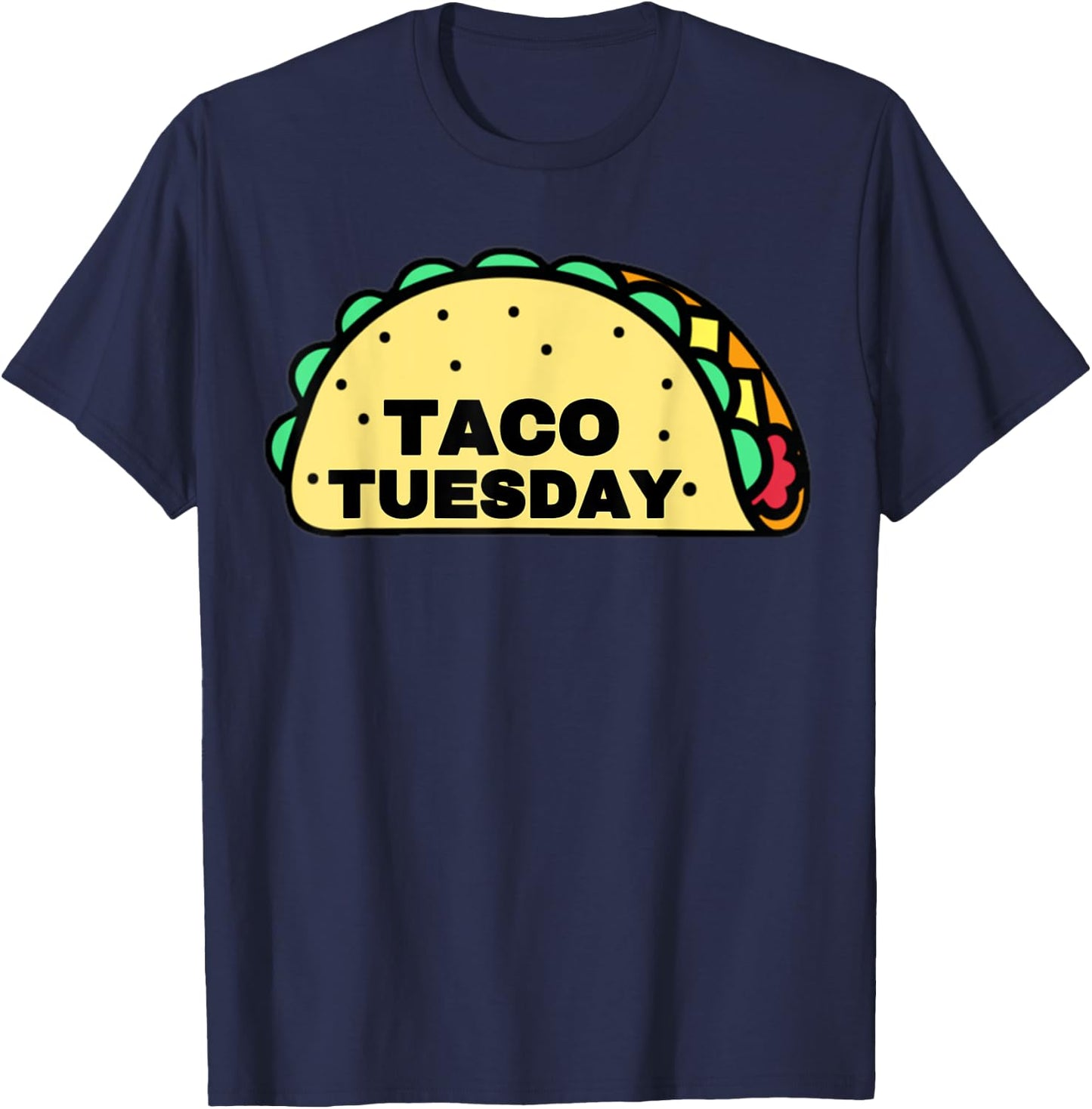 Taco Tuesday Apparel | Funny Taco Tuesday Gear For Tuesday! T-Shirt - T-Shirt | Navy