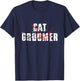Cat Groomer Pet Grooming Cats Kitten Lover Owner Care Animal Men Women T-Shirt - T-Shirt | Navy