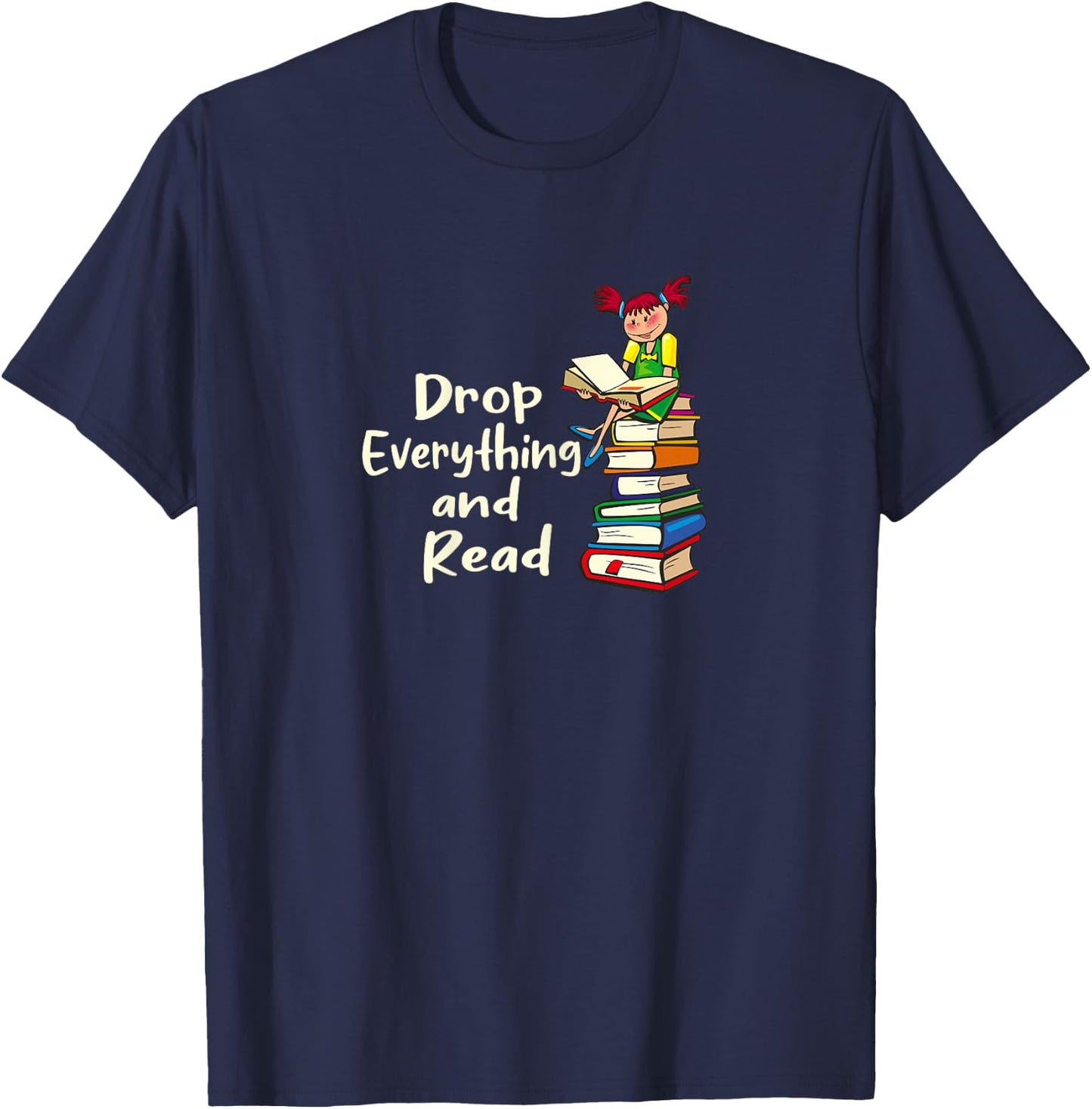 Drop Everything and Read T-Shirt - T-Shirt | Navy