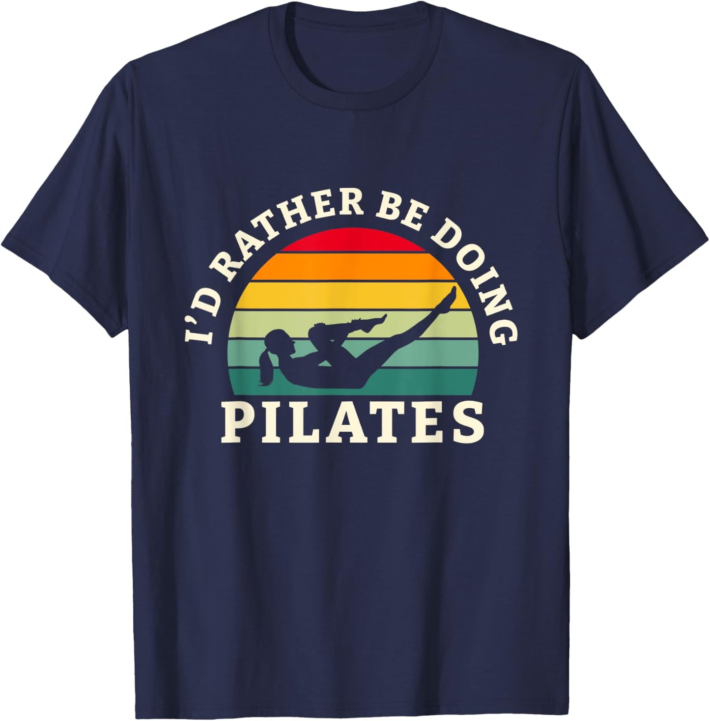 I'd Rather Be Doing Pilates Workout And Yoga T-Shirt - T-Shirt | Navy