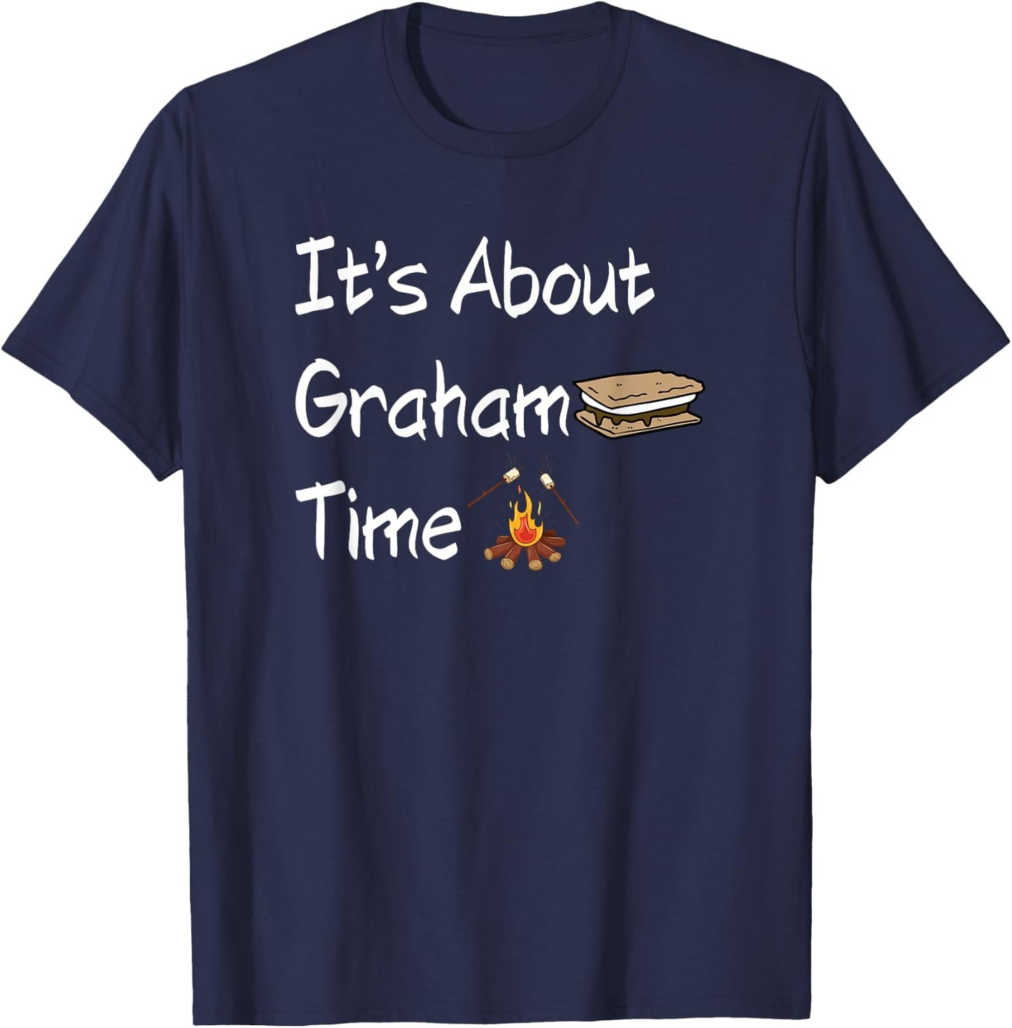 It's About Graham Time Funny Smores T-Shirt - T-Shirt | Navy