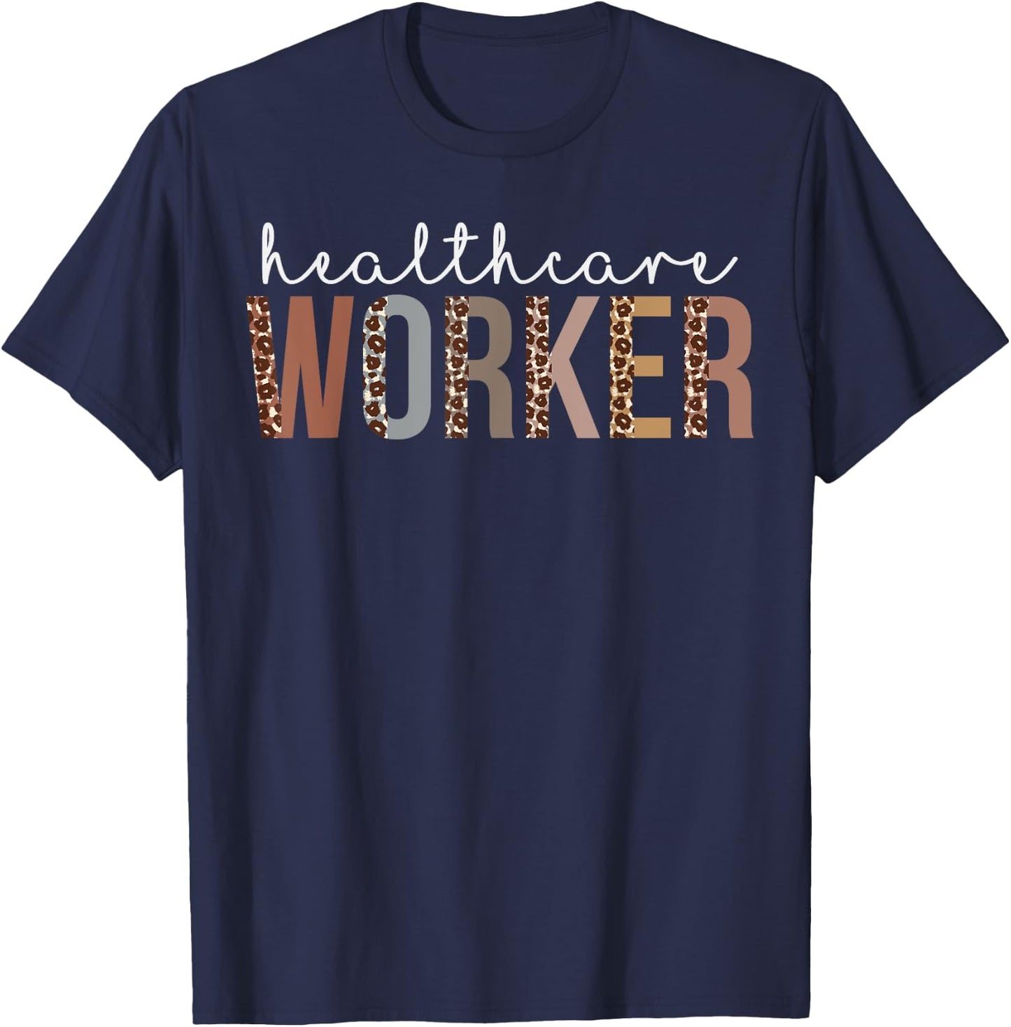 Leopard Healthcare Worker Appreciation healthcare workers T-Shirt - T-Shirt | Navy