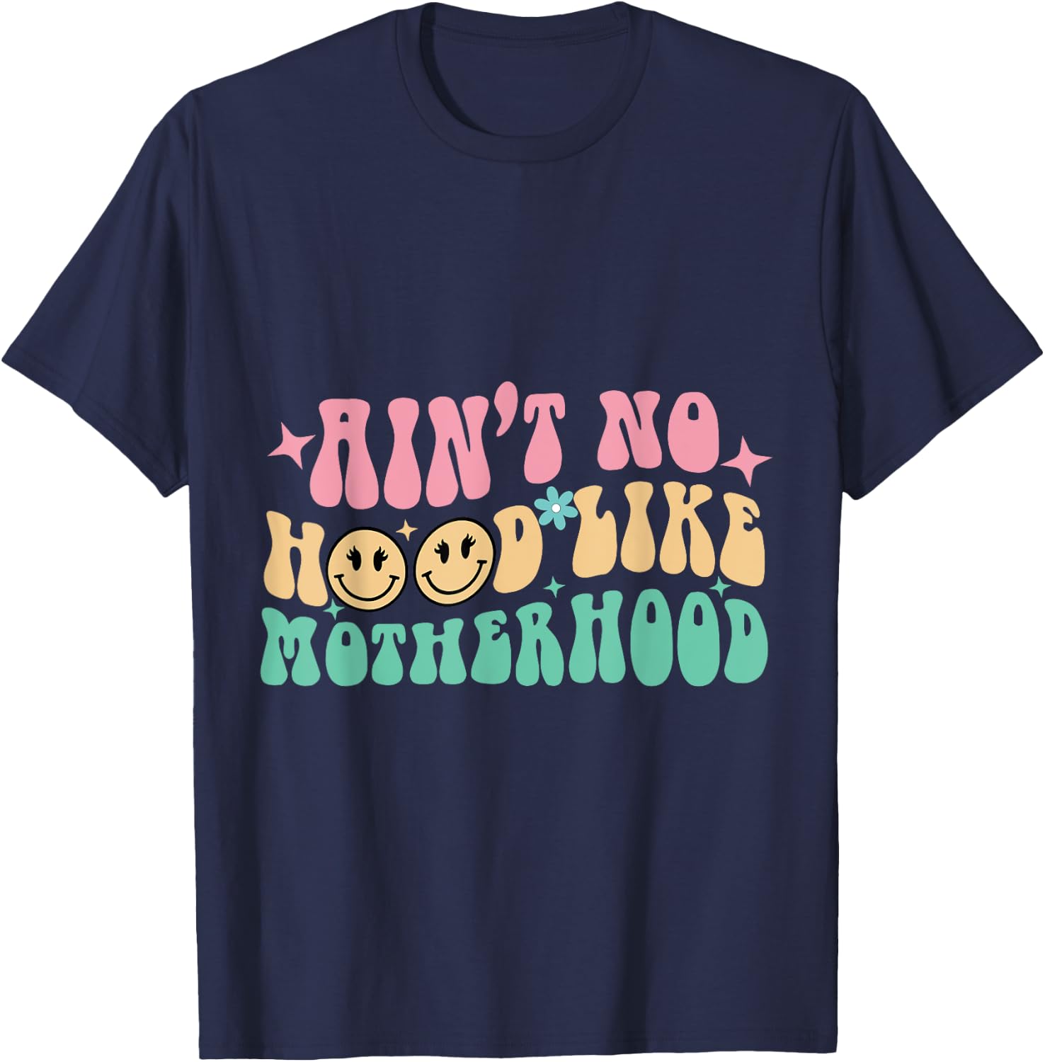 Ain't No Hood Like A Motherhood Mom Life T-Shirt - T-Shirt | Navy