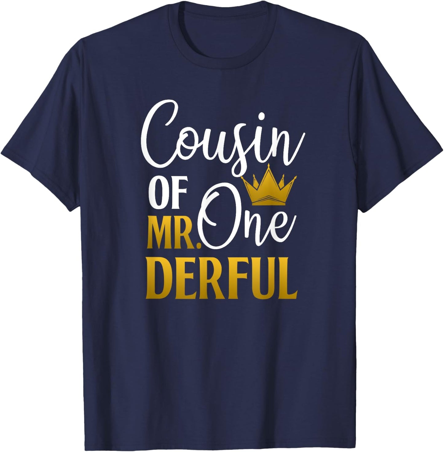 Cousin Of Mr Onederful 1st Birthday First One-Derful T-Shirt - T-Shirt | Navy