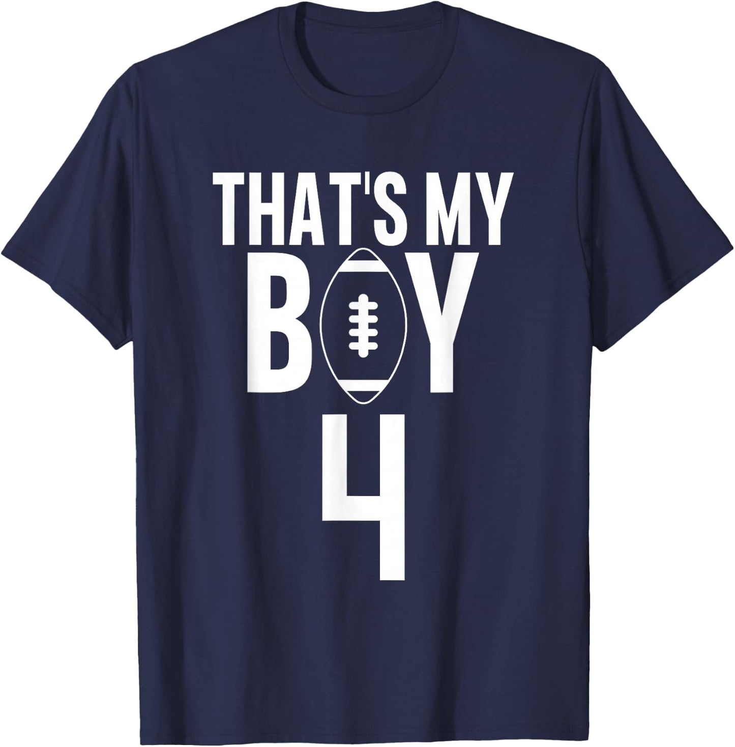 That's My Boy Football Number #4 T-Shirt - T-Shirt | Navy