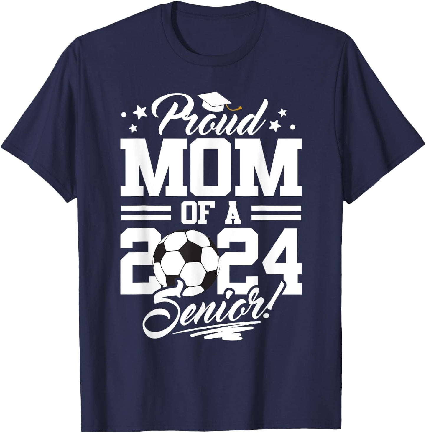 Proud Mom Of A 2024 Senior Graduate Soccer Ball T-Shirt - T-Shirt | Navy