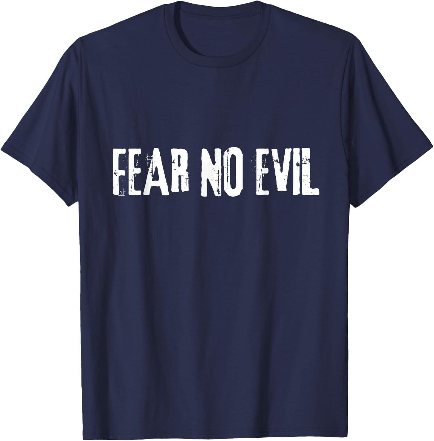 Fear No Evil Psalm 23:4 Bible Verse I Will Fear No Evil God T-Shirt - T-Shirt | Navy