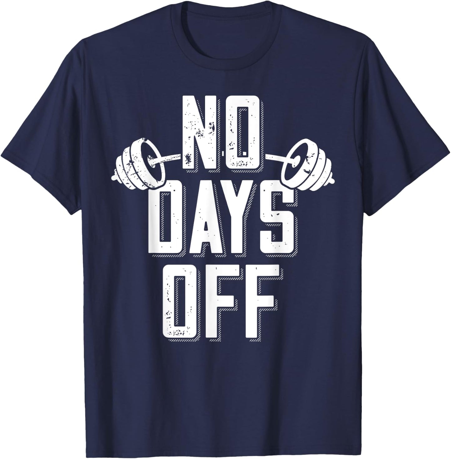 No Days Off Bodybuilder Saying Barbell Bodybuilding T-Shirt - T-Shirt | Navy