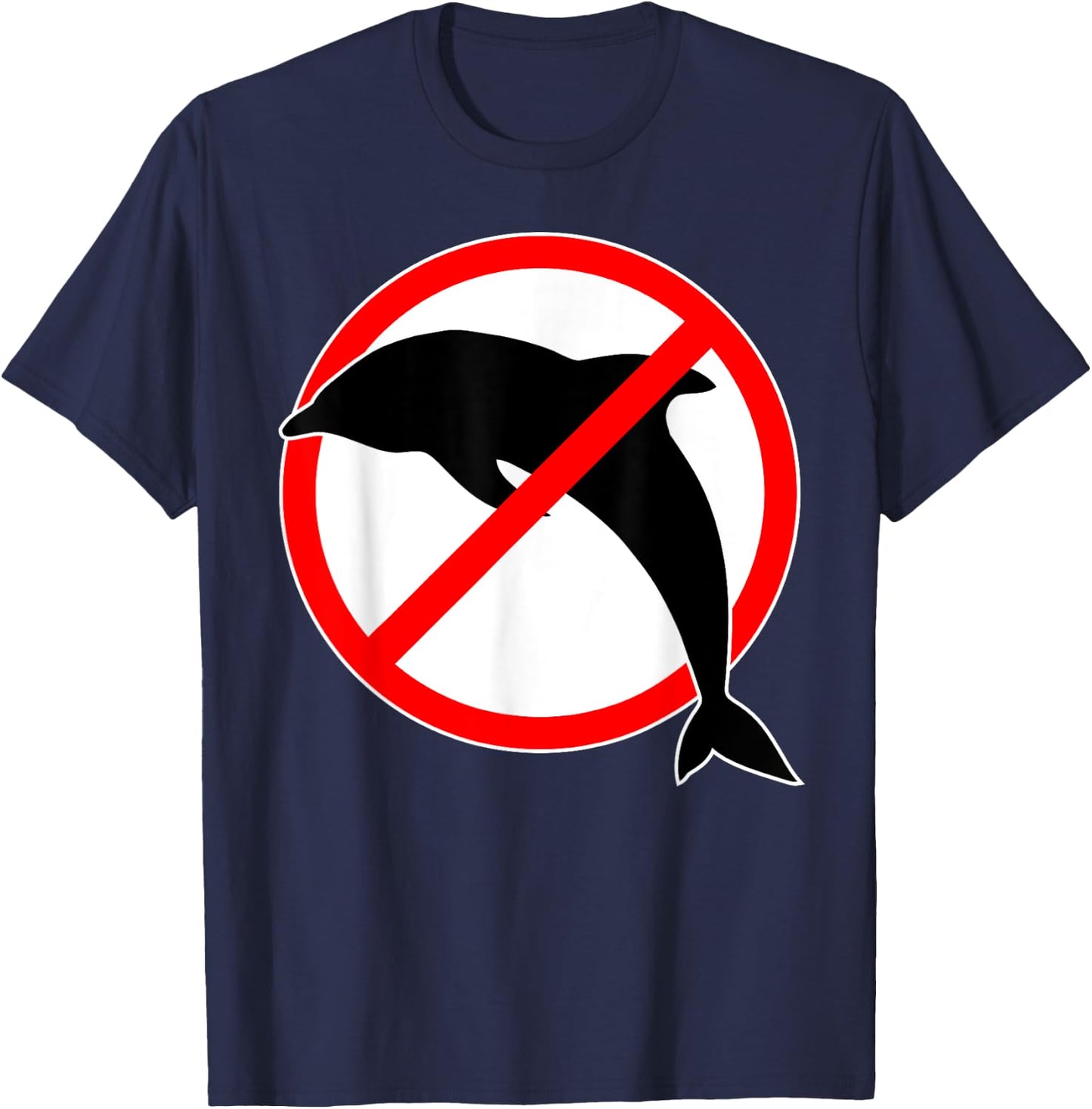 Dolphins prohibited - a dolphin is not allowed T-Shirt - T-Shirt | Navy