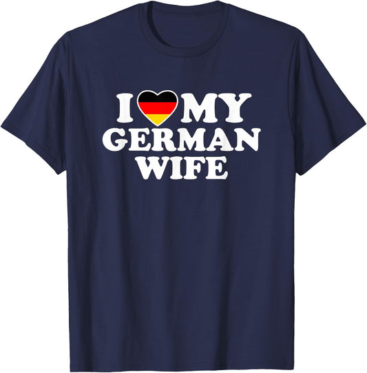 I Love My German Wife T-Shirt - T-Shirt | Navy