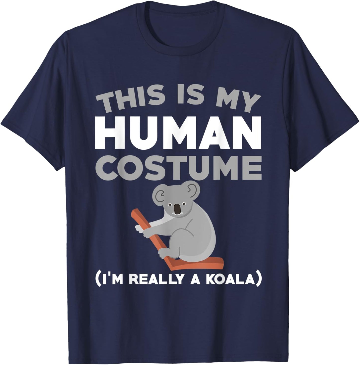 Funny Koala Costume Love Koalas T-Shirt - T-Shirt | Navy