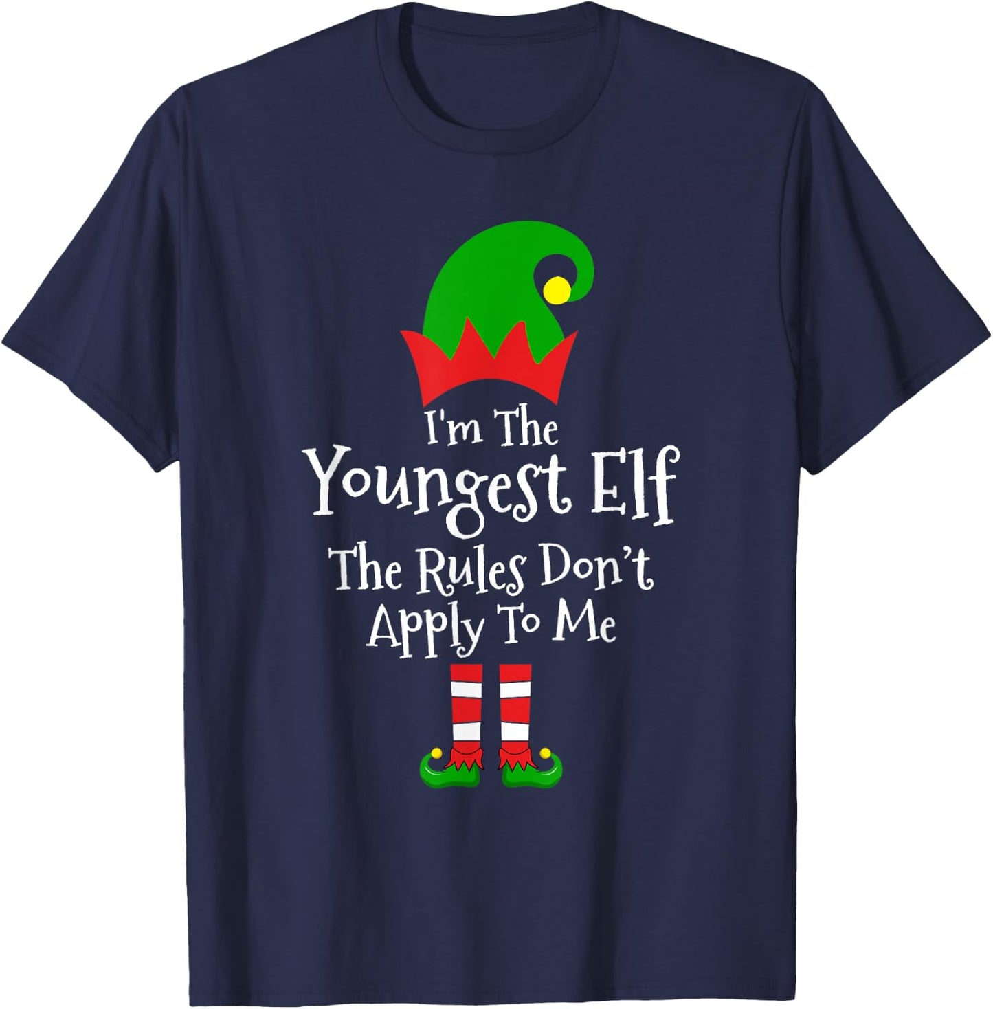 I'm The Youngest ELF The Rules Don't Apply To Me Men Women T-Shirt - T-Shirt | Navy