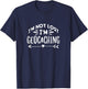 I'm Not Lost I'm Geocaching Caches Geocacher T-Shirt - T-Shirt | Navy