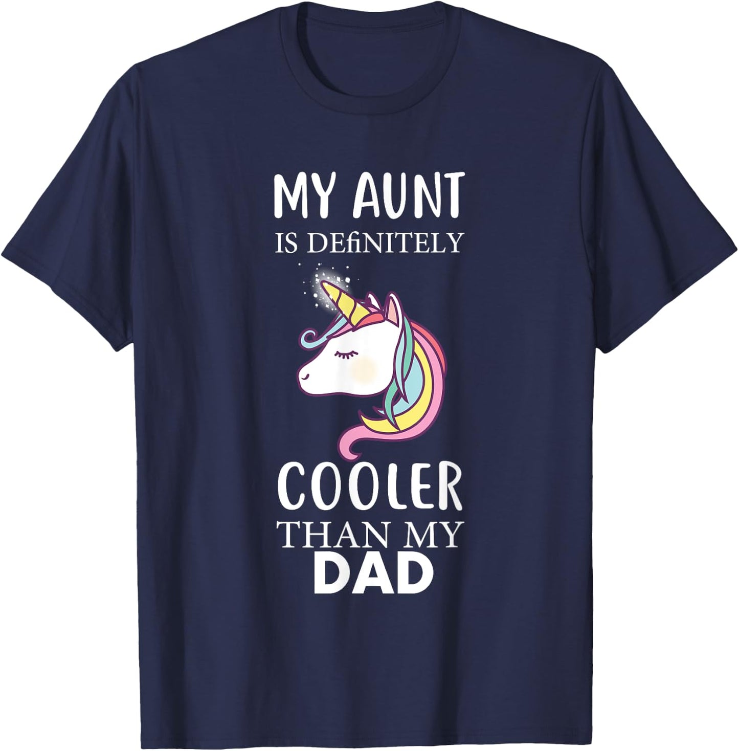 My Aunt Is Definitely Cooler Than My Dad kids Niece Nephew T-Shirt - T-Shirt | Navy