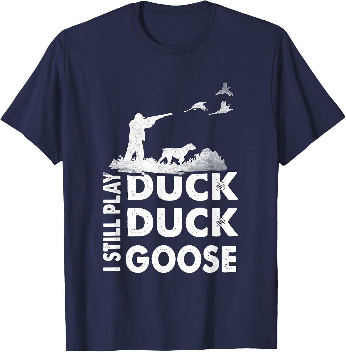 Vintage Hunting Funny I Still Play Duck Hunters Goose T-Shirt - T-Shirt | Navy