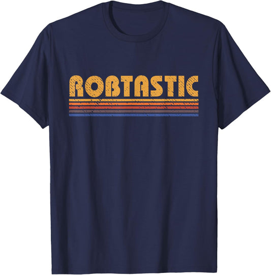 Robtastic Funny Retro First Name Rob Robert T-Shirt - T-Shirt | Navy