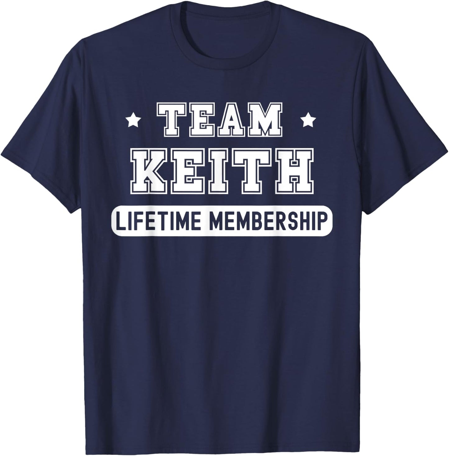 Team Keith Lifetime Membership Funny Family Last Name T-Shirt - T-Shirt | Navy
