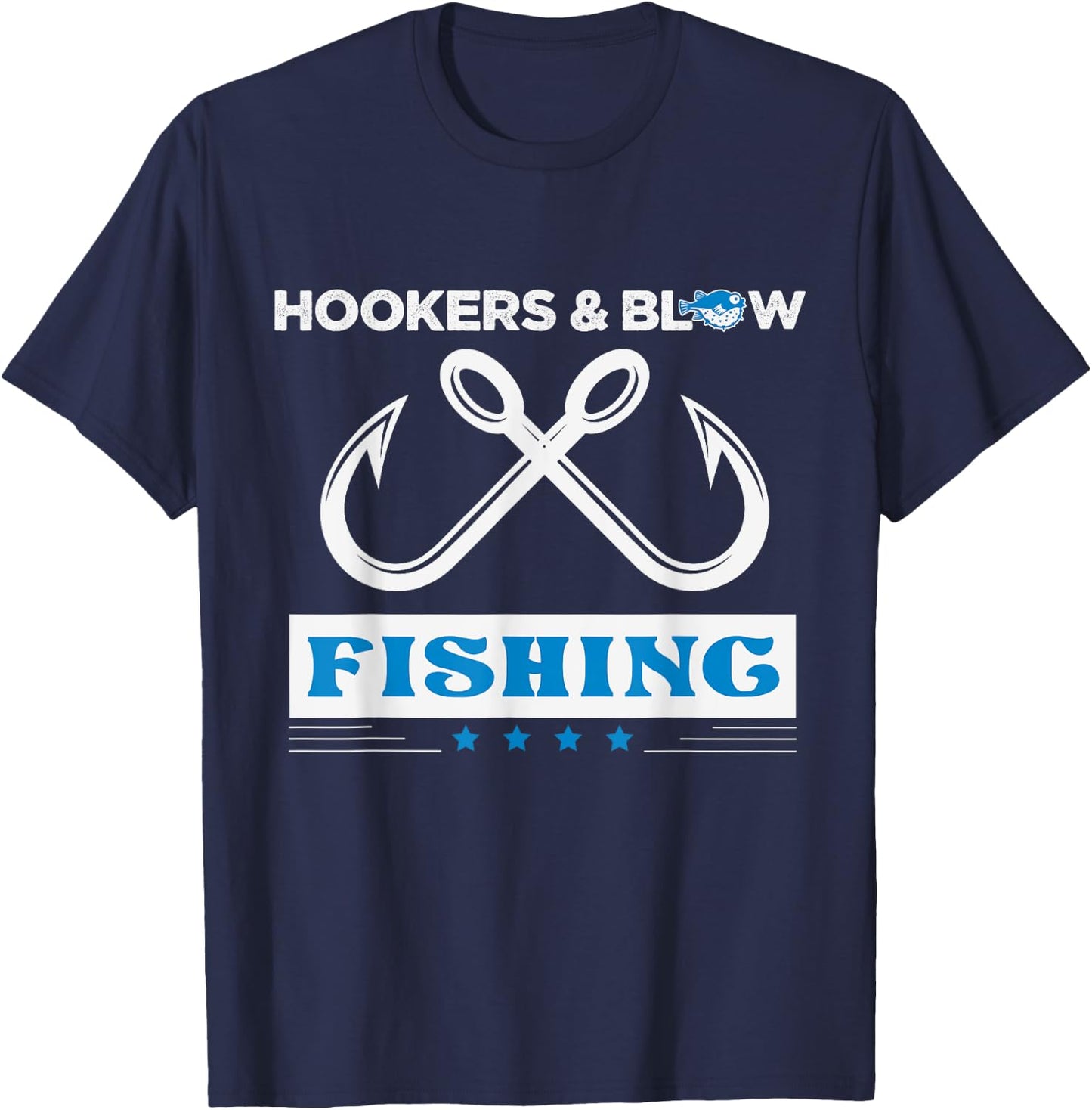 Hooker And Blow Fishing T-Shirt - T-Shirt | Navy
