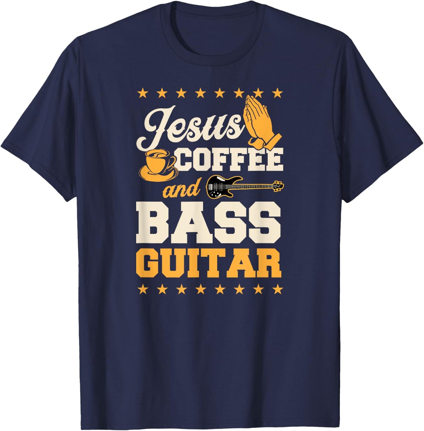 Jesus Coffee And Bass Guitar Christian Bass Guitar Player T-Shirt - T-Shirt | Navy