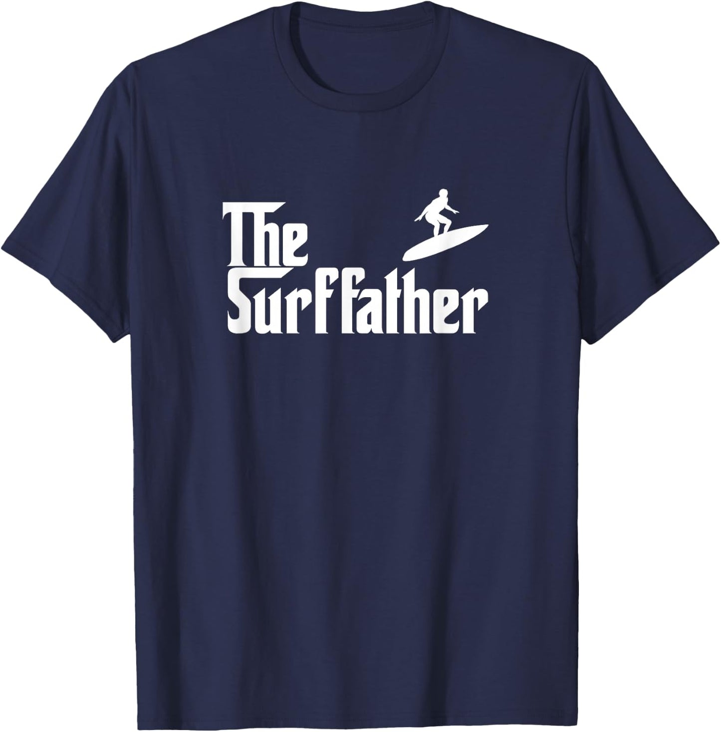The Surf Father Surfing Dad Funny Gift T-Shirt - T-Shirt | Navy