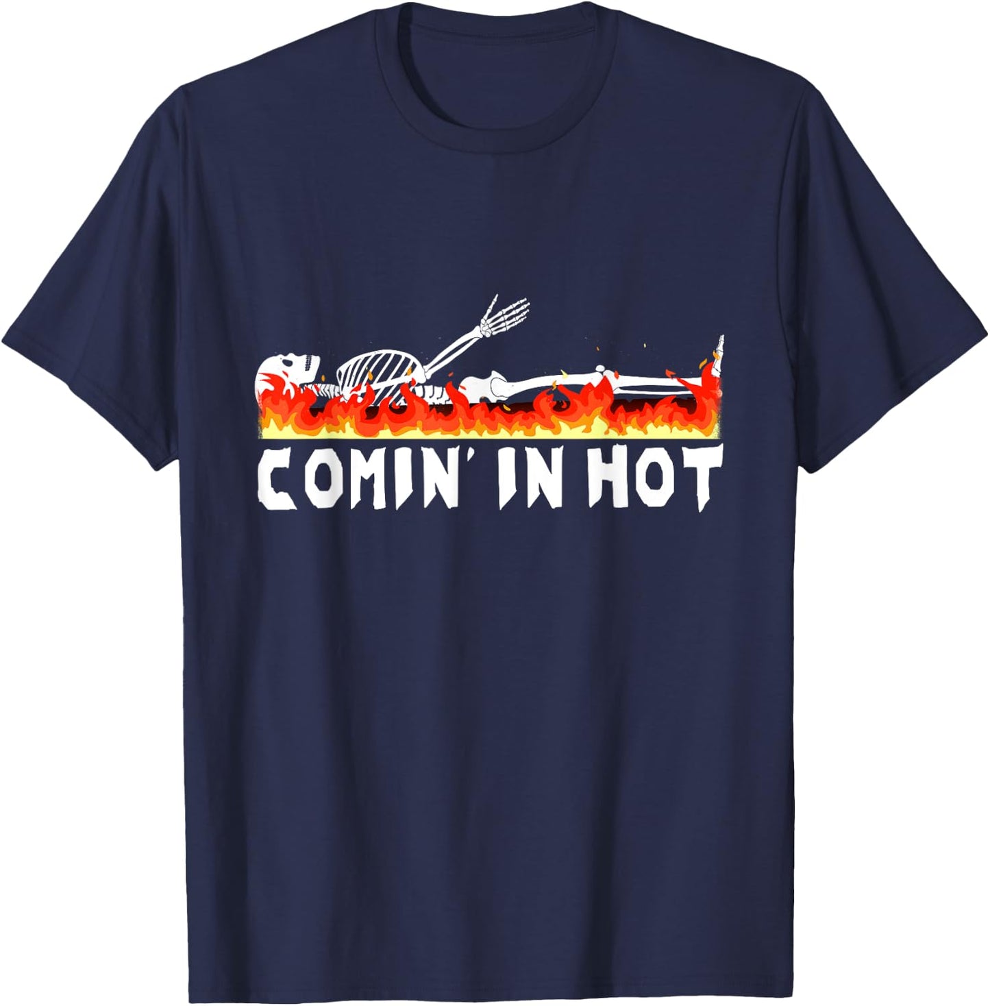 Funeral Director Comin' In Hot Crematory Mortician Cremation T-Shirt - T-Shirt | Navy