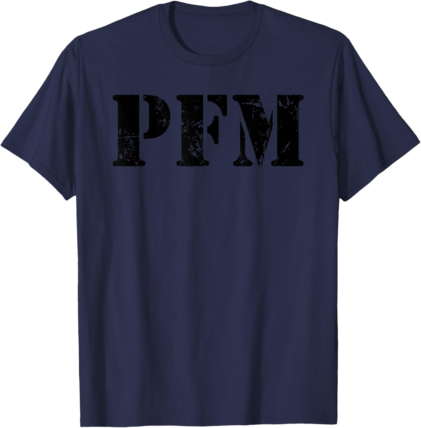 PFM - Pure Fucking Magic - US Military Slang American Jargon T-Shirt - T-Shirt | Navy