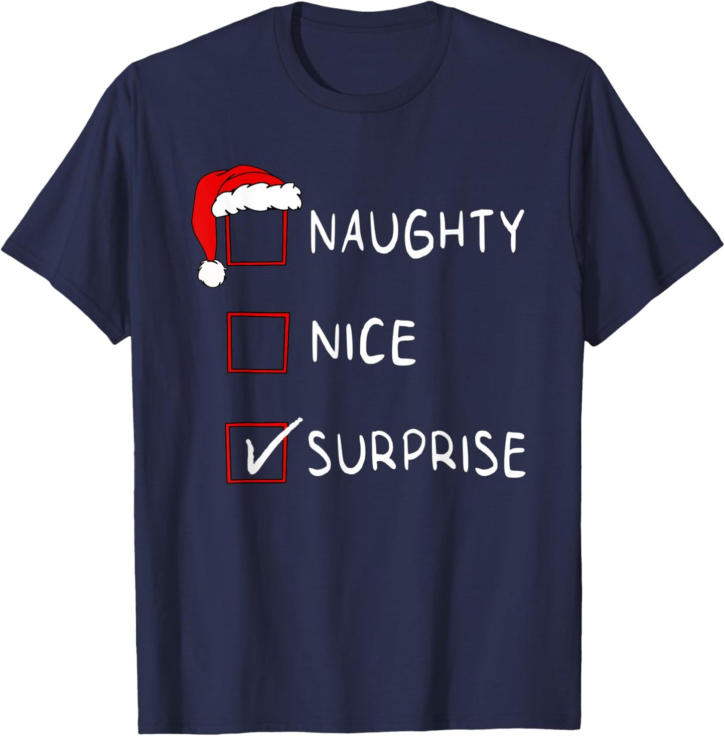 Naughty Nice List Surprise Funny Xmas Men Women Christmas T-Shirt - T-Shirt | Navy