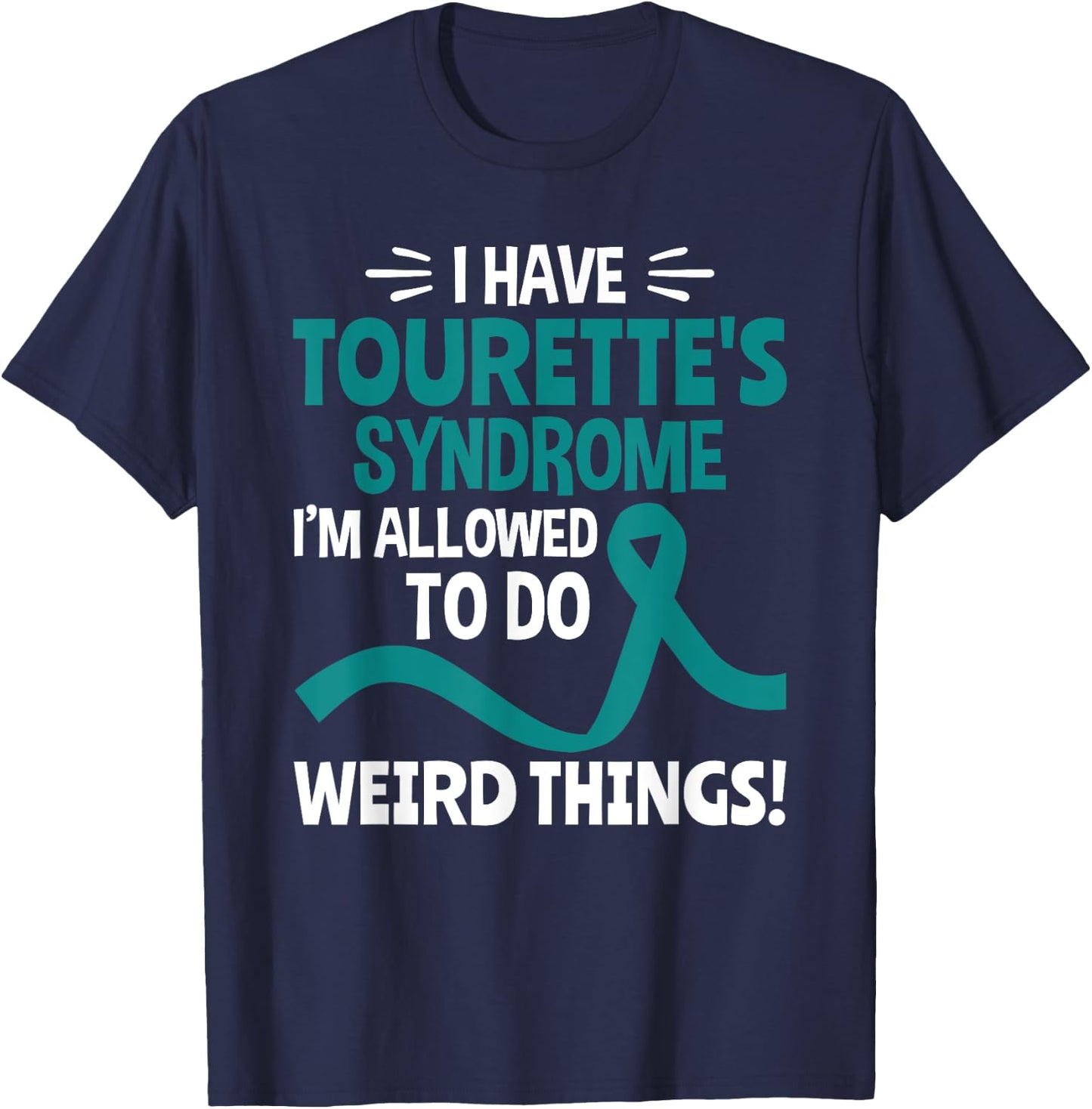 I Have Tourette Syndrome Tourette Syndrome Awareness T-Shirt - T-Shirt | Navy