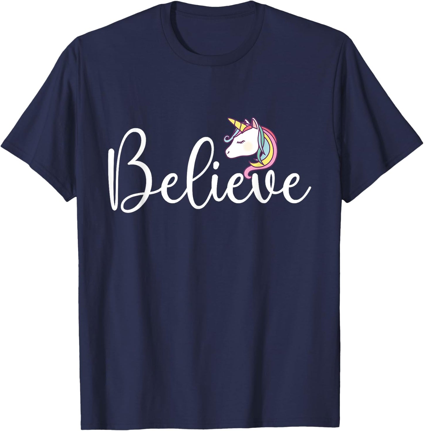 Believe - Mythical Animal Rainbow Unicorn Magical T-Shirt - T-Shirt | Navy