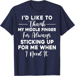 I'd Like To Thank My Middle Finger Funny Sarcasm T-Shirt - T-Shirt | Navy