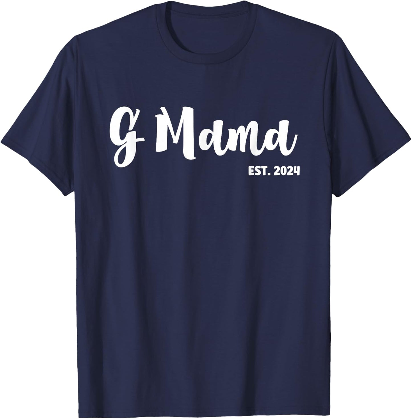 G Mama Est 2024 First Time G Mama Promoted To G Mama T-Shirt - T-Shirt | Navy