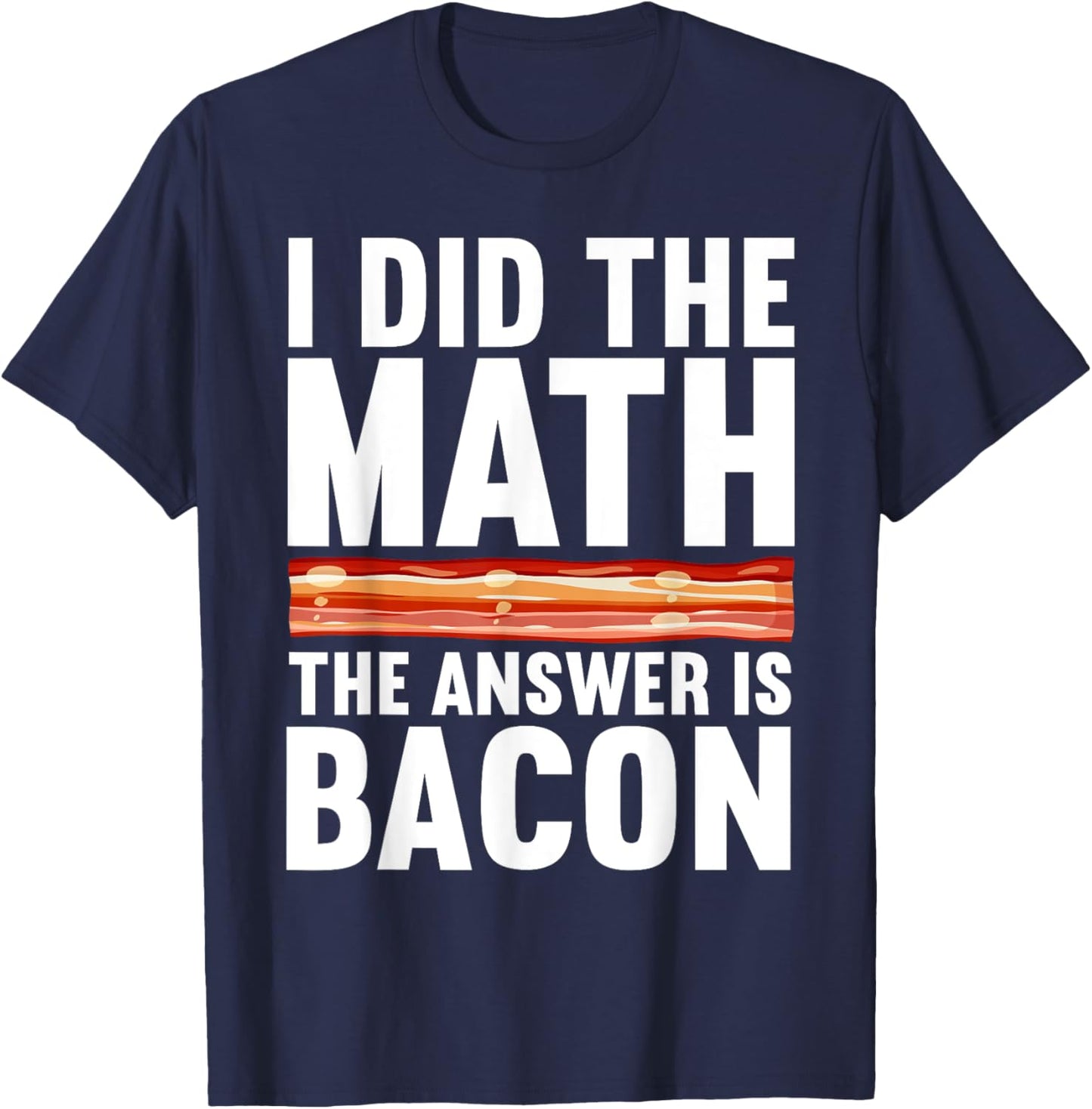 Best Bacon Art Women Food Pork Meat Bacon Lovers T-Shirt - T-Shirt | Navy