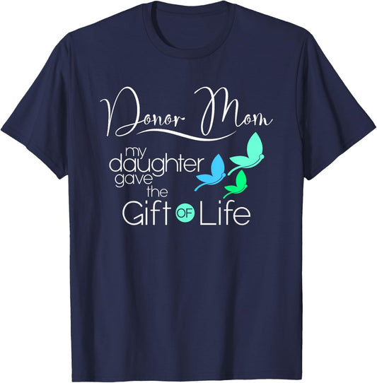Donor Mom a Women's Organ Donor Daughter and Donor Family T-Shirt - T-Shirt | Navy